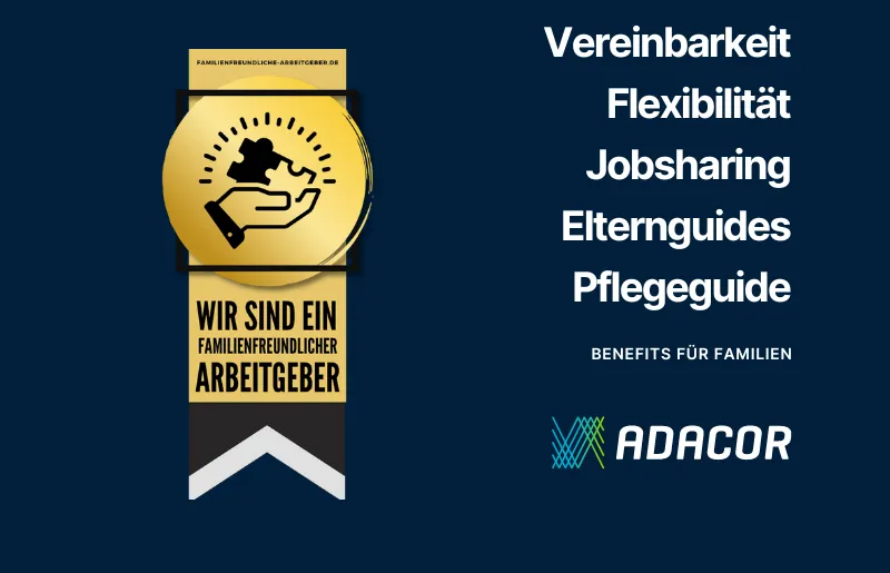 Auflistung der Benefits, die Adacor zu einem familienfreundlichen Arbeitgeber machen.